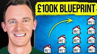 The Property Blueprint To Make £100K/Yr in 2026