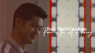 Sad Multifandom ll Pain is the cost of living