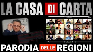 LA CASA DI CARTA - Parodia delle Regioni