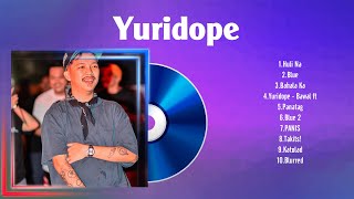 Yuridope Greatest Hits Ever ~ The Very Best OPM Songs Playlist