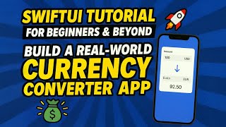 SwiftUI Currency Converter App 🚀 | Real-World App for Beginners That You'll Actually Use! 💸