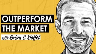 Outperforming the Market as a Growth Investor w/ Brian C Stoffel (MI345)