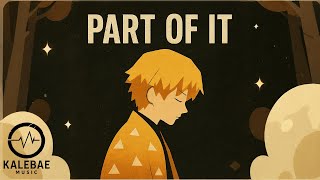 ZENITSU SONG - Part Of It by Kalebae Music (Demon Slayer)
