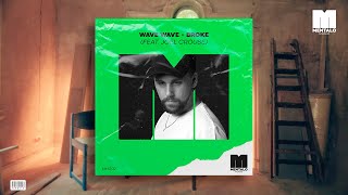 Wave Wave - Broke (feat. Joel Crouse) [Official Music Video]