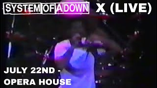 System Of A Down - X (Live at the Opera House 7/22/98)