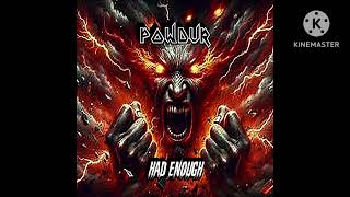 Had Enough (By Powdur)                                    2026 Independent Release 