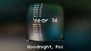 The Fox's Den - Goodnight, Fox (Official Audio)