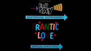 Eastbound Expressway - Frantic Love (Long Version)