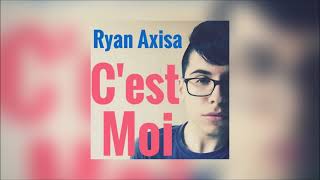 Ryan Axisa - C'est Moi (Official Audio)