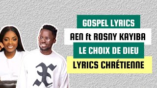 Aen feat Rosny Kayiba - Le choix de Dieu (Paroles)