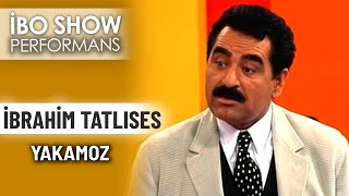 Yakamoz | İbrahim Tatlıses | İbo Show Performans
