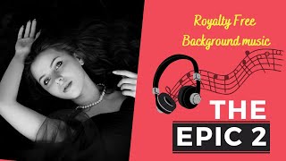 Download Royalty Free Cinematic Music - The Epic 2