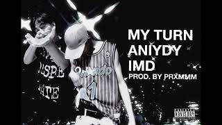 Aniydy - My Turn Feat. IMD (Official Audio)