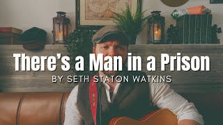 There's a Man in a Prison (Original Song)