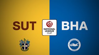 Sutton United 1-2 Brighton & Hove Albion PL2 | National League Cup highlights | 16 September 2025