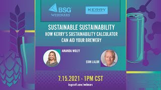BSG Webinars - Sustainable Sustainability: How Kerry's Sustainability Calculator Aids Your Brewery
