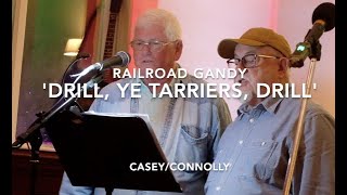 Railroad Gandy -  'Drill Ye Tarriers, Drill'