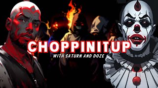 Choppinitup with King Saturn The Audio and @overdozegfc