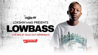 LOKSHIN MAG PRESENTS LOWBASS | LIVE MIX AT SOLD OUT EXPERIENCE 