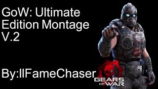 GEARS OF WAR: ULTIMATE EDITION MONTAGE V.2 (Like Woah- Logic)
