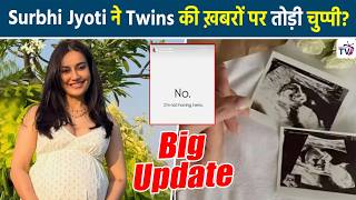 Surbhi Jyoti ने Twins की ख़बरों पर लगाया Full Stop और बताई सच्चाई?