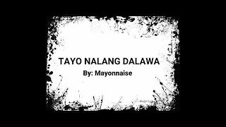 Mayonnaise - Tayo Na Lang Dalawa Prank