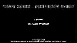 [Pre-Trailer] Slot Cars - The Video Game by Kjow Project