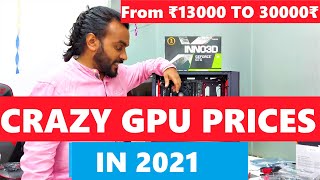Crazy GPU prices in 2021