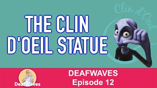 THE CLIN D'OEIL STATUE