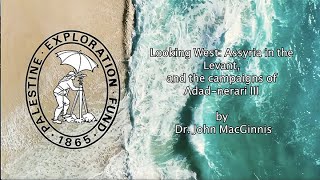 Looking West: Assyria in the Levant in the Times of Adad-nerari III