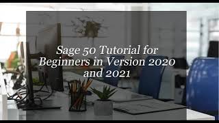 Sage50 Tutorial for Beginners 2021 version #Sage50tutorialforbeginners #learnSage50 #sage50canada