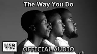 MFR Souls & MDU aka TRP – The Way You Do | Audio only