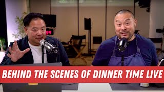 Behind the Scenes of Dinner Time Live  | The Dave Chang Show Podcast