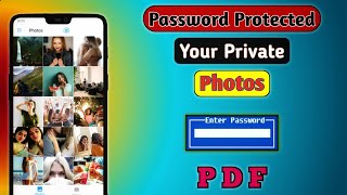 How to create PDF file on mobile || Set password on your private Photos