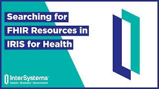 Searching for Hl7® FHIR® Resources in InterSystems IRIS for Health™
