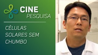 CINE Pesquisa: "Pesquisa busca substituir chumbo em células solares", by Bruno Ieiri Ito, IQ/UNICAMP