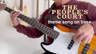 “The People’s Court” theme song on bass