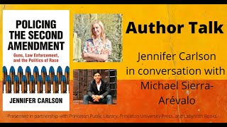 Jennifer Carlson: "Policing the Second Amendment"