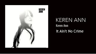 Keren Ann - It Ain't No Crime