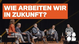 Wie arbeiten wir in Zukunft? Magdalena Rogl, Pablo Hagemeyer, Tobias Jung und Oliver Falck