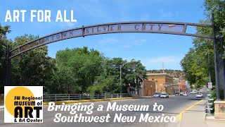 Art For All: Bringing a Museum to Southwest New Mexico