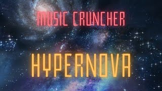Music Cruncher - Hypernova (Best EDM 2022)