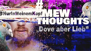 „Dove aber Lieb“ GedankenSketch