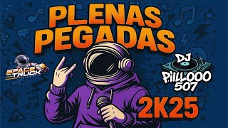 PLENAS PEGADAS 2K25 BY SPACE TRUCK❌DJPILLOOO507