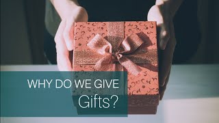 Why Do We Give Gifts & How To Choose The Perfect Gift | Christmas Edition