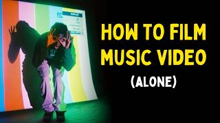 How to film a music video (alone)