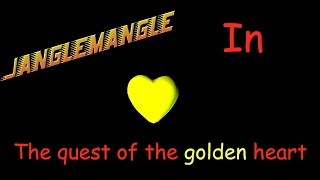 Janglemangle in The quest of the golden heart Episode #1 (pilot)