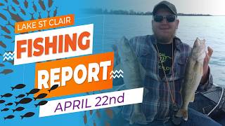 Lake St. Clair Fishing Report | April 22nd