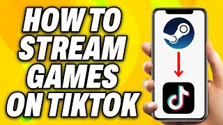How To Stream Games on TikTok - Quick Fix