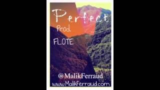 Malik Ferraud - Perfect prod. FLOTE